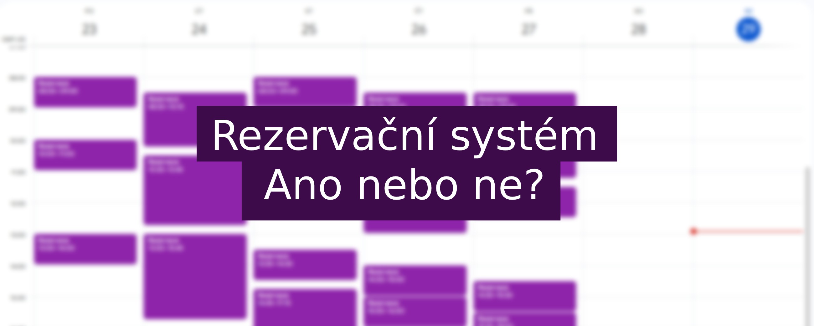 Rezervační systém na web - průvodce pro firmy poskytující služby
